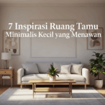 7 Inspirasi Ruang Tamu Minimalis Kecil yang Menawan
