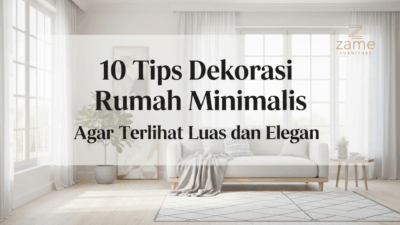 10 Tips Dekorasi Rumah Minimalis