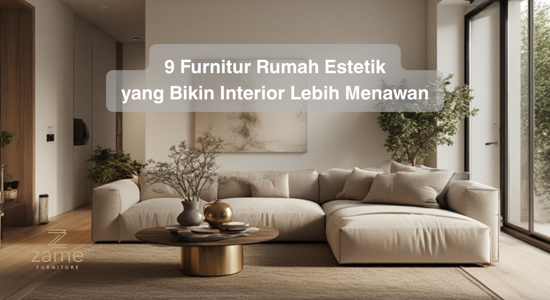 9 Furnitur Rumah Estetik yang Bikin Interior Lebih Menawan