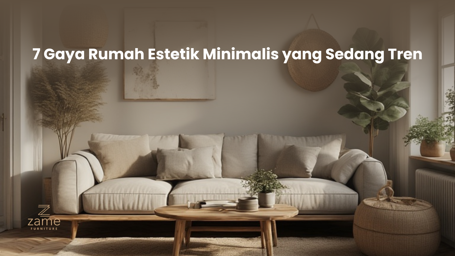 7 Gaya Rumah Estetik Minimalis yang Sedang Tren