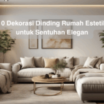 10 Dekorasi Dinding Rumah Estetik untuk Sentuhan Elegan