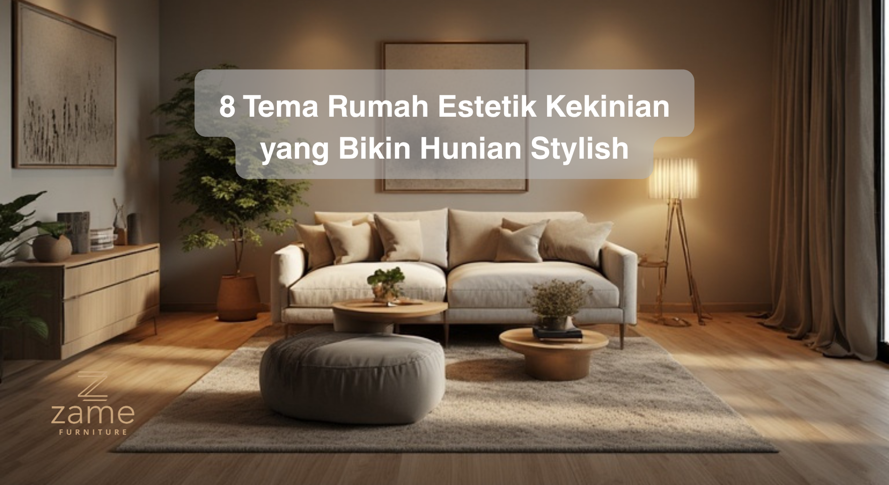 8 Tema Rumah Estetik Kekinian yang Bikin Hunian Stylish
