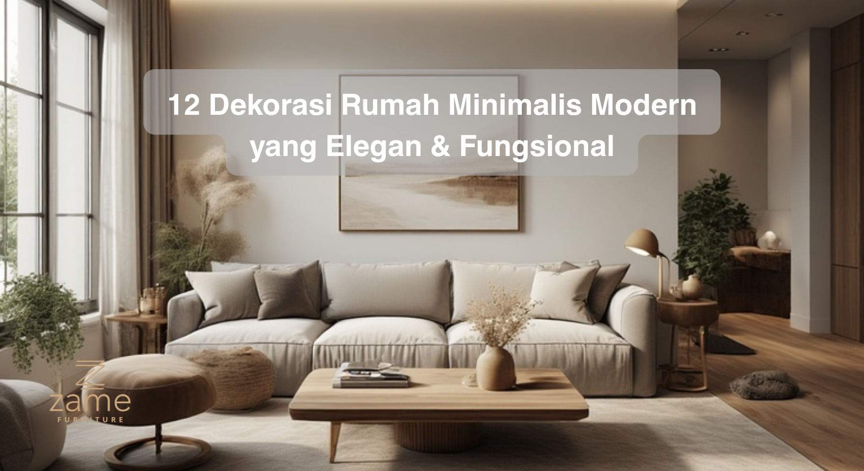 12 Dekorasi Rumah Minimalis Modern yang Elegan & Fungsional