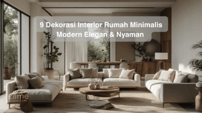 9 Dekorasi Interior Rumah Minimalis Modern Elegan & Nyaman