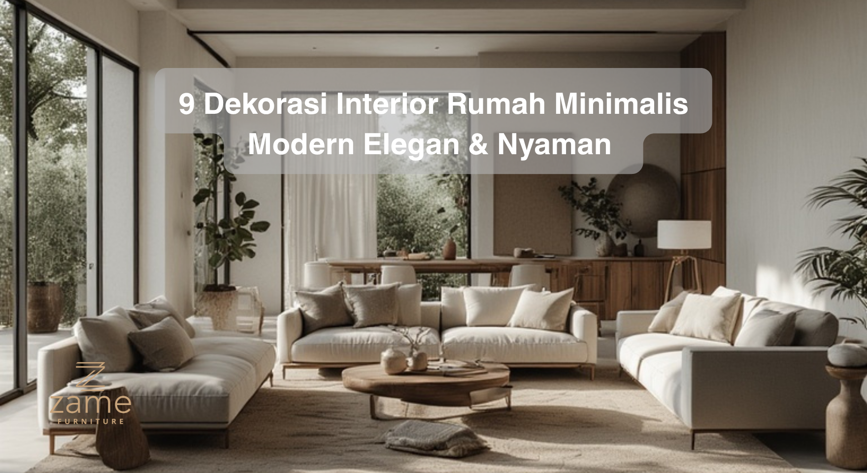 9 Dekorasi Interior Rumah Minimalis Modern Elegan & Nyaman