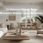10 dekorasi ruang tamu minimalis modern yang menawan
