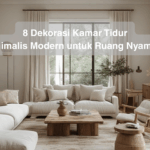 8 Dekorasi Kamar Tidur Minimalis Modern untuk Ruang Nyaman