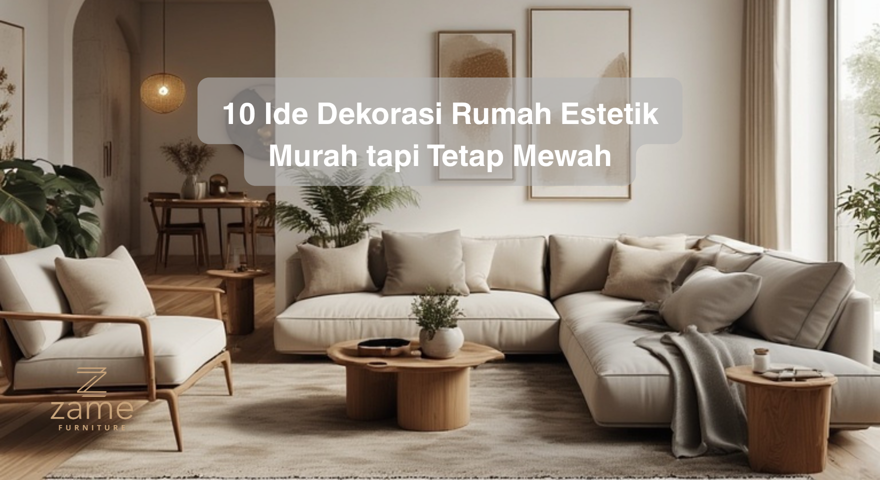 10 Ide Dekorasi Rumah Estetik Murah tapi Tetap Mewah