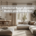 9 Warna Cat Rumah Minimalis Modern yang Sedang Tren