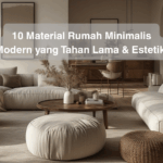 10 Material Rumah Minimalis Modern yang Tahan Lama & Estetik