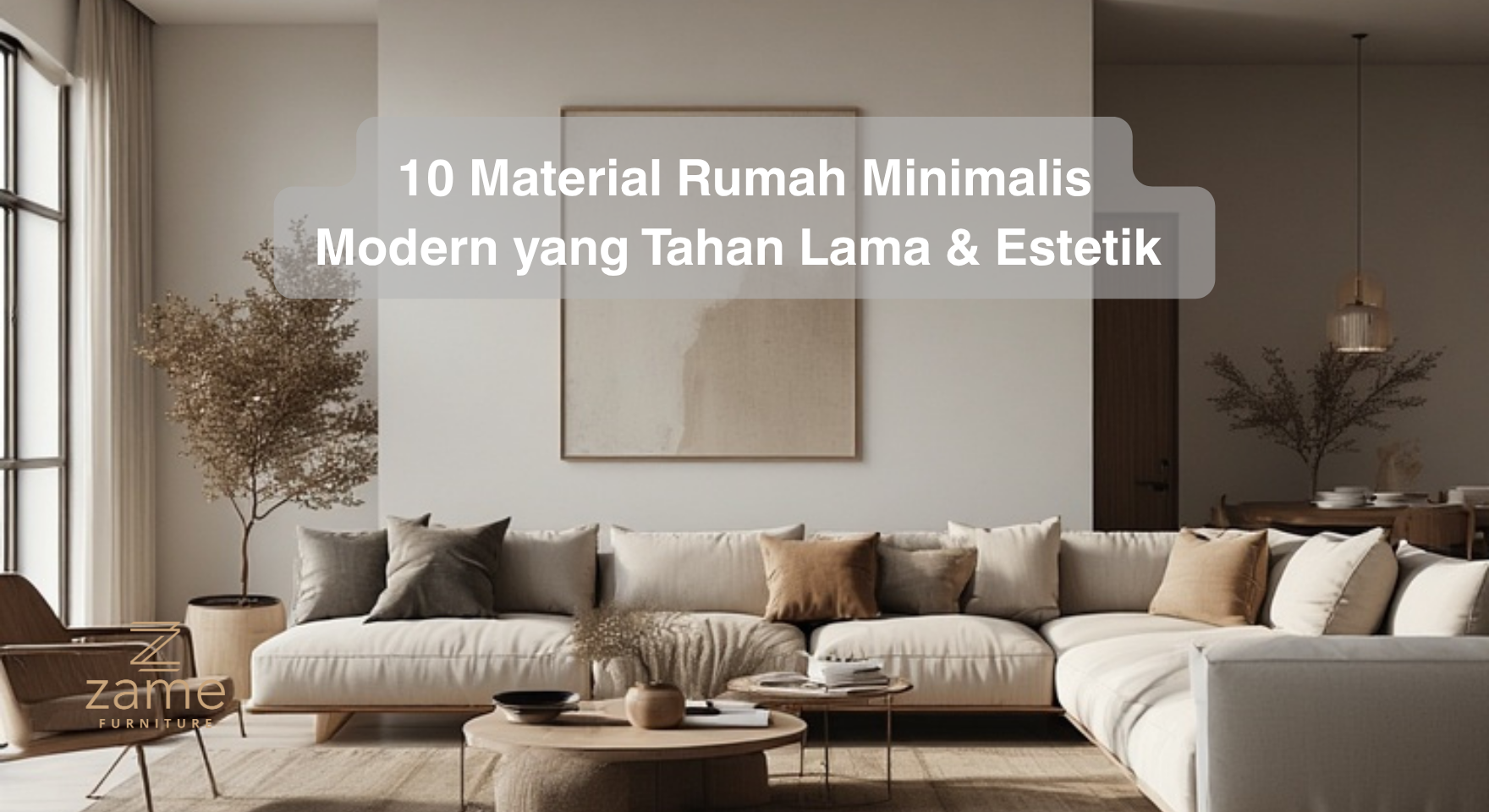10 Material Rumah Minimalis Modern yang Tahan Lama & Estetik