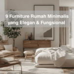 9 Furniture Rumah Minimalis yang Elegan & Fungsional